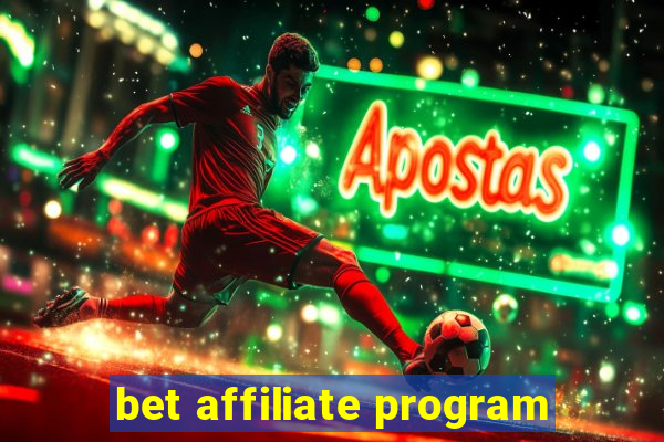 bet affiliate program